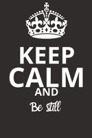 Be still NOTEBOOK: Journal and Notebook - Composition Size (6x9) With Lined and Blank Pages, Perfect for Journal, Doodling.. 1657320995 Book Cover