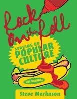 Rock on the Roll: Serving Up Popular Culture 1516547926 Book Cover
