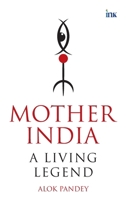 Mother India: A Living Legend 9365470358 Book Cover
