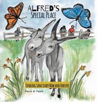 Alfred's Special Place: Finding Sanctuary Now and Forever 1525505475 Book Cover