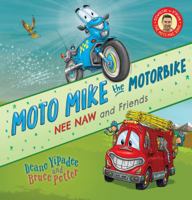 Moto Mike the Motorbike: Nee Naw and Friends (Hardback Edition) 1775438864 Book Cover