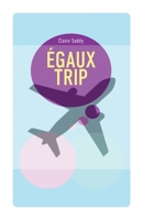 Égaux trip (French Edition) B0FTFM9LQ7 Book Cover