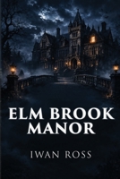 Elm Brook Manor B0CV845T63 Book Cover