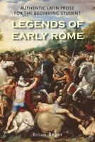 Legends of Early Rome: Authentic Latin Prose for the Beginning Student 0300165439 Book Cover