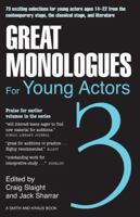 Great Monologues For Young Actors Volume III 1575254085 Book Cover