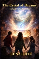 The Crystal of Dreams: The Magic Adventure B0GY34PZNG Book Cover