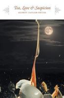 Tea, Love & Suspicion 1460217721 Book Cover