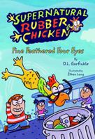 Fine Feathered Four Eyes: Supernatural Rubber Chicken 0786950129 Book Cover
