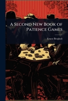 A Second New Book of Patience Games 137739445X Book Cover