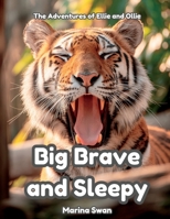 Big Brave and Sleepy 1923750399 Book Cover