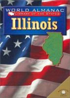 Illinois: The Prairie State (World Almanac Library of the States (Sagebrush)) 0836851153 Book Cover