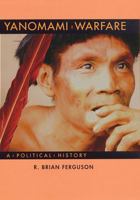 Yanomami Warfare: A Political History 0933452411 Book Cover
