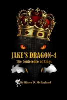 Jake's Dragon 4: The Conference of Kings B08MSQ414W Book Cover