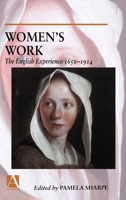 Women's Work: The English Experience 1650-1914 (Arnold Readers in History) 0340676965 Book Cover