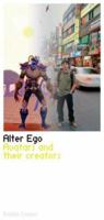 Alter Ego: Avatars and their Creators 1905712022 Book Cover