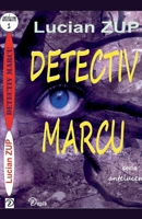 Detectiv Marcu (Antelucem) (Romanian Edition) B0DTMXPQZG Book Cover