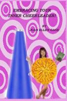 Embracing Your Inner Cheerleader 1477598871 Book Cover