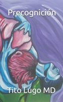 Precognición (Spanish Edition) B0D7HGC2JV Book Cover