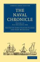The Naval Chronicle, Volume 12 1276456433 Book Cover