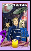 The Adventures of Gordon Rogers: Episode 4 B0954PW65J Book Cover