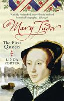 The First Queen of England: The Myth of "Bloody Mary"