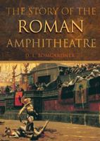 The Story of the Roman Amphitheatre 0415301858 Book Cover