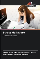 Stress da lavoro (Italian Edition) 6207682823 Book Cover