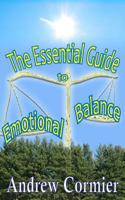 The Essential Guide to Emotional Balance 1530118808 Book Cover