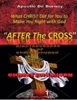 "After the Cross": What Christ did to Make you Right with God 1732325405 Book Cover