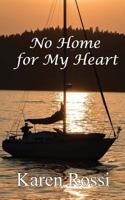 No Home for My Heart 0973515228 Book Cover