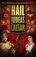 Hail Judeas Caesar 097156762X Book Cover