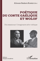 Poétique du conte gaélique et wolof: Dix essais sur l'imaginaire afro-celtique (Harmattan Sénégal) (French Edition) 2343159378 Book Cover