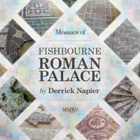 Mosaics of Fishbourne Roman Palace 1910223212 Book Cover