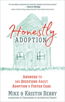 Honestly Adoption: Answers to 101 Questions About Adoption and Foster Care 0736976795 Book Cover