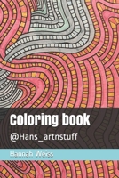 Coloring book: @Hans_artnstuff B08R86M5SY Book Cover