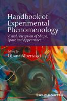 Handbook of Experimental Phenomenology: Visual Perception of Shape, Space and Appearance 1119954681 Book Cover