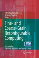 Fine and Coarsegrain Reconfigurable Computing 1402065043 Book Cover