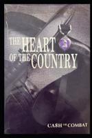 The Heart of the Country: Cash or Combat 1098710886 Book Cover