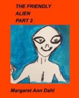 The Friendly Alien Part 2 1389505359 Book Cover