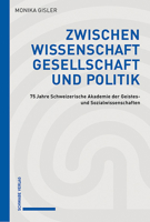 Zwischen Wissenschaft, Gesellschaft Und Politik: 75 Jahre Schweizerische Akademie Der Geistes- Und Sozialwissenschaften 3796544118 Book Cover