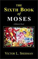 The Sixth Book of Moses: A Historic Novel 0738843334 Book Cover