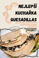 Nejlepsí KuchaRka Quesadillas (Czech Edition) 1836873484 Book Cover