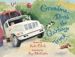 Grandma Drove the Garbage Truck 0892726989 Book Cover