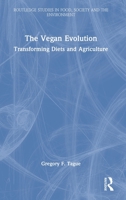 The Vegan Evolution: Transforming Diets and Agriculture 103226764X Book Cover