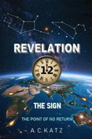 Revelation 12: The Sign the Point of No Return B0F9VKGN88 Book Cover