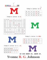 Spell-It: Today's Letter Is M 1478719710 Book Cover