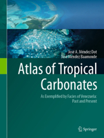 Atlas of Tropical Carbonates as Exemplified by Facies of Venezuela: Past and Present 3031254937 Book Cover