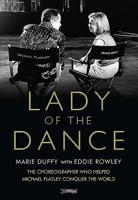 Lady of the Dance: The Choreographer Who Helped Michael Flatley Conquer the World 1847179266 Book Cover