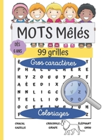 Mots mêlés : 99 grilles dès 6 ans: Gros caractères | Thèmes variés : vêtements, fruits, saisons, fleurs, insectes, pirates, émotions... | Coloriages | Enfants CP | 21X27 cm B08QRXTZ9X Book Cover