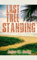 Last Tree Standing B0B8BPVKFH Book Cover